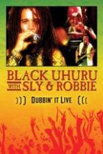 Watch Dubbin It Live: Black Uhuru, Sly & Robbie 123moviesFree