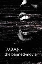 Watch F.U.B.A.R - The banned movie (Short 2022) 123moviesFree