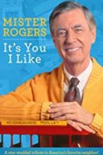 Watch Mister Rogers: It\'s You I Like 123moviesFree