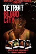Watch Detroit Blood City 123moviesFree