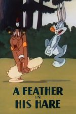 Watch A Feather in His Hare (Short 1948) 123moviesFree