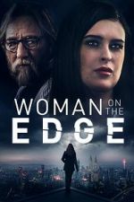 Watch Woman on the Edge 123moviesFree