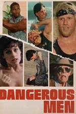Watch Dangerous Men 123moviesFree