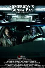 Watch Somebody's Gonna Pay 123moviesFree