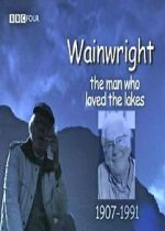 Watch Wainwright: The Man Who Loved the Lakes 123moviesFree