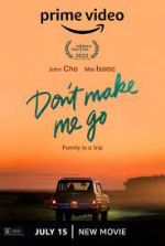 Watch Don't Make Me Go 123moviesFree