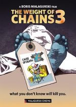 Watch The Weight of Chains 3 123moviesFree