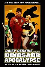 Watch Daisy Derkins and the Dinosaur Apocalypse 123moviesFree