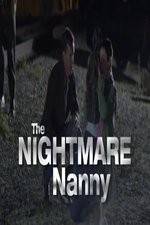 Watch The Nightmare Nanny 123moviesFree
