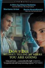 Watch Don't Die Without Telling Me Where You're Going 123moviesFree