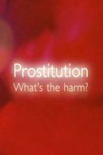 Watch Prostitution  Whats The Harm 123moviesFree