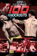 Watch UFC Presents: Ultimate 100 Knockouts 123moviesFree
