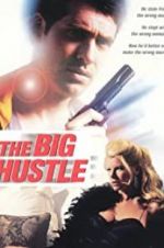 Watch The Big Hustle 123moviesFree