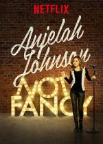 Watch Anjelah Johnson: Not Fancy 123moviesFree