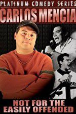 Watch Carlos Mencia Not for the Easily Offended 123moviesFree