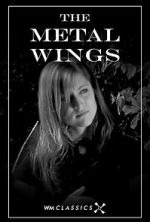 Watch The Metal Wings (Short 2007) 123moviesFree