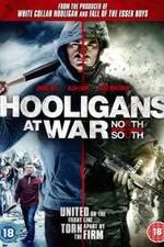 Watch Hooligans at War: North vs. South 123moviesFree