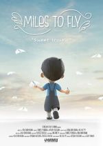 Watch Miles to Fly (Short 2020) 123moviesFree
