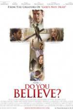Watch Do You Believe? 123moviesFree