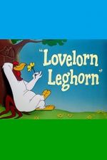 Watch Lovelorn Leghorn (Short 1951) 123moviesFree