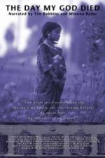 Watch The Day My God Died 123moviesFree