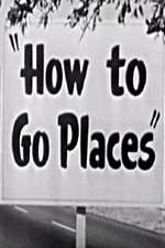 Watch How to Go Places 123moviesFree