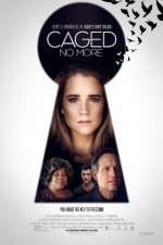 Watch Caged No More 123moviesFree