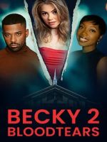 Watch Becky II: Bloodtears 123moviesFree
