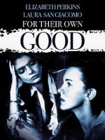 Watch For Their Own Good 123moviesFree