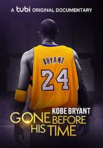 Watch Gone Before His Time: Kobe Bryant 123moviesFree