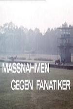 Watch Massnahmen gegen Fanatiker 123moviesFree