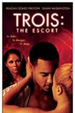 Watch Trois 3: The Escort 123moviesFree