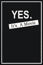 Watch Yes It's A Movie 123moviesFree