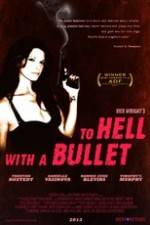 Watch To Hell with a Bullet 123moviesFree