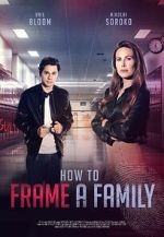 Watch How to Frame a Family 123moviesFree
