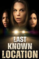 Watch Last Known Location 123moviesFree