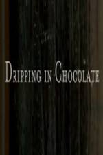 Watch Dripping in Chocolate 123moviesFree