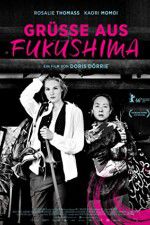 Watch Grüße aus Fukushima 123moviesFree