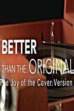 Watch Better Than the Original The Joy of the Cover Version 123moviesFree
