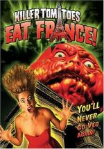 Watch Killer Tomatoes Eat France! 123moviesFree