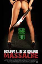 Watch Burlesque Massacre 123moviesFree