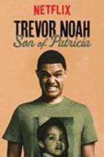 Watch Trevor Noah: Son of Patricia 123moviesFree