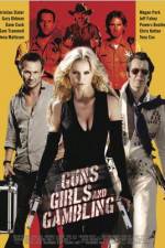 Watch Guns Girls and Gambling 123moviesFree