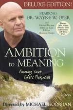 Watch Ambition to Meaning Finding Your Life's Purpose 123moviesFree
