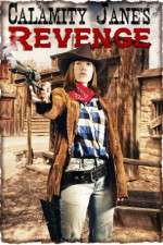Watch Calamity Janes Revenge 123moviesFree