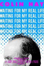 Watch Colin Hay - Waiting For My Real Life 123moviesFree
