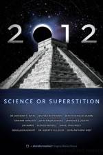 Watch 2012: Science or Superstition 123moviesFree