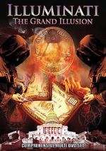 Watch Illuminati: The Grand Illusion 123moviesFree