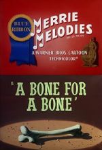 Watch A Bone for a Bone (Short 1951) 123moviesFree