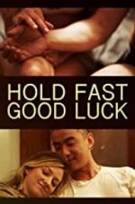 Watch Hold Fast, Good Luck 123moviesFree